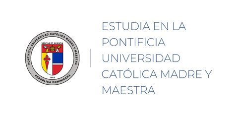 Estudia En La Pontificia Universidad Cat Lica Madre Y Maestra Pucmm