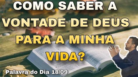 Palavra Do Dia Como Saber A Vontade De Deus Para A Minha Vida