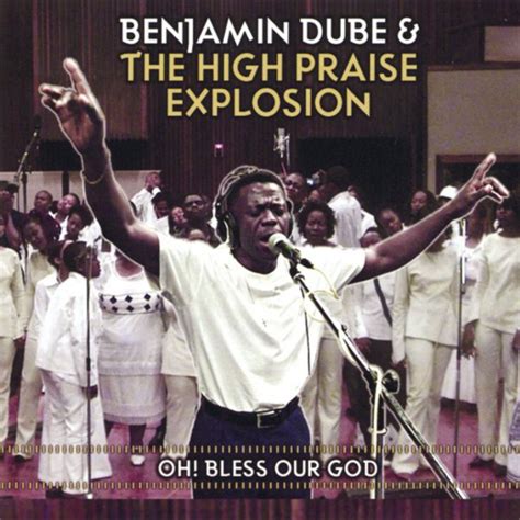 Benjamin Dube The High Praise Explosion Nans Impilo Yam Lyrics