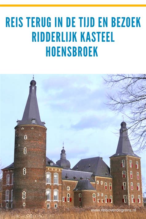 Reis Terug In De Tijd En Bezoek Ridderlijk Kasteel Hoensbroek Artofit