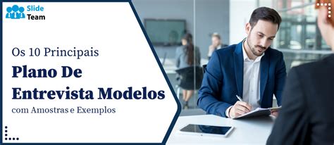 Os Principais Modelos De Plano De Entrevista Amostras E Exemplos