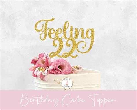 Feeling 22 Cake Topper 22nd Birthday Cake Topper Etsy