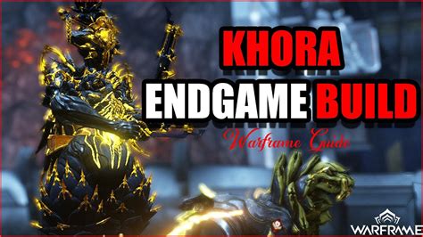 KHORA BUILD 2021 ENDGAME Red Crit Damage WARFRAME YouTube