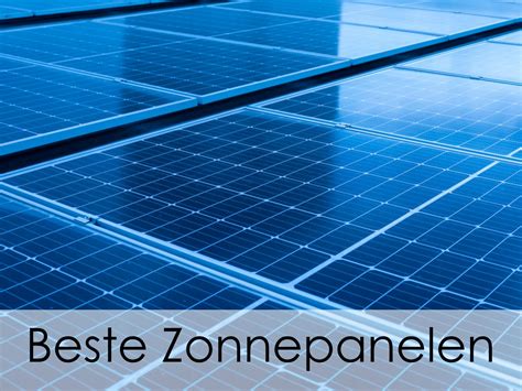 Top Beste Zonnepanelen Merken In Welke Kiezen