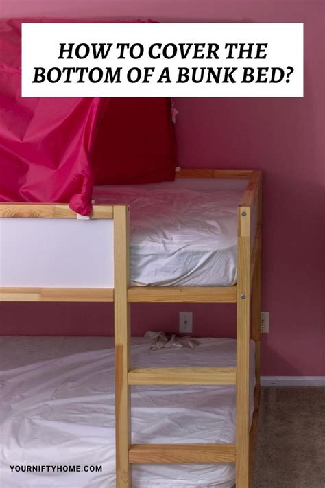 How To Cover The Bottom Of A Bunk Bed Bunk Bed Accessories Bunk Bed