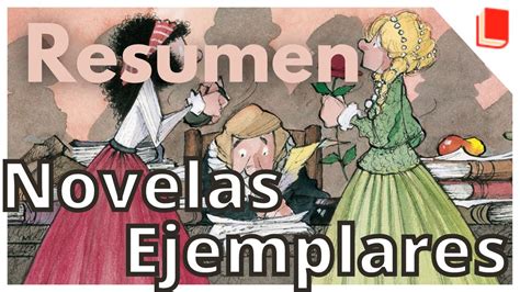 Novelas Ejemplares Resumen Miguel De Cervantes YouTube