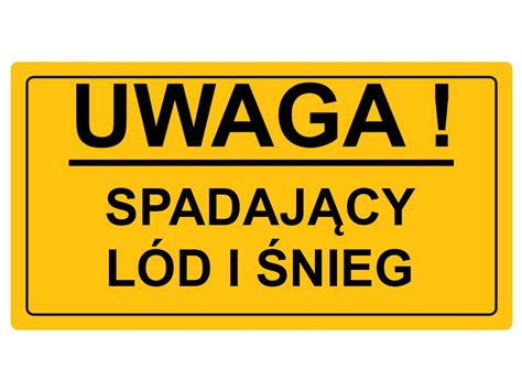 TABLICZKA PCV UWAGA SPADAJĄCY LÓD I ŚNIEG 20x33 TAB 20x33 17 Cena