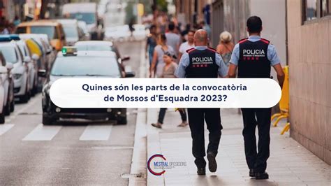 Quines són les parts de la convocatòria de Mossos d Esquadra 2023