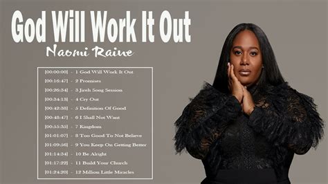 God Will Work It Out Feat Naomi Raine Israel Houghton Maverick