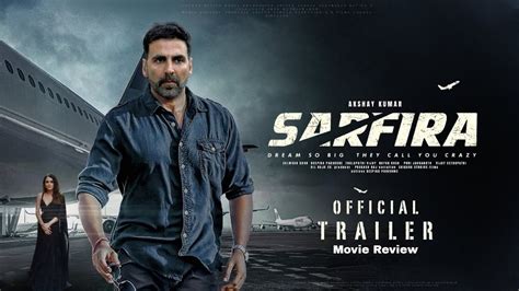 Sarfira Official Trailer Movie Review Akshay Kumar Paresh Rawal