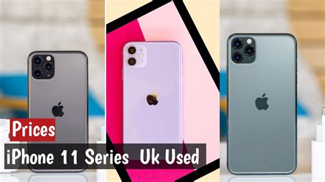 The Ultimate Guide Uk Used Iphone 11 11 Pro 11 Pro Max Prices Youtube