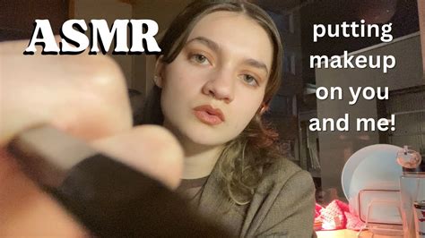 Asmr Roleplay Putting Makeup On You And Me Soft Spoken Visual