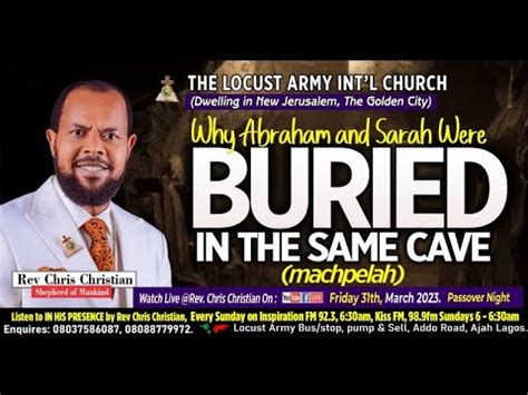 Rev Chris Christian Why Abraham And Sarah Were Buried In The Same