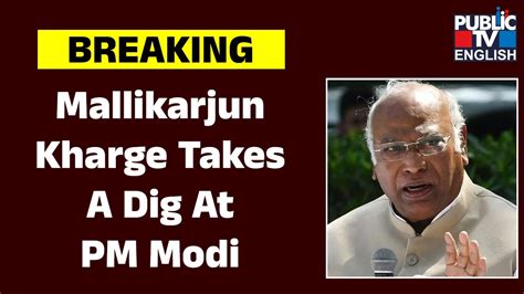 Mallikarjun Kharge Takes A Dig At PM Modi Rahul Gandhi Public TV