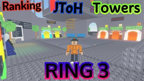 Ring 3 Towers From Worst To Best Jtoh Roblox Youtube