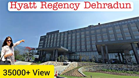 Hyatt Regency Dehradun First Five Star Hotel In Dehradun Luxury