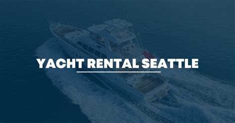 Luxury Yacht Rental & Charter Seattle - Sunrise Yachts