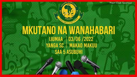 Live Yanga Wanazungumza Na Wanahabari Muda Huu Watangaza Mchakato Wa