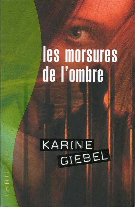 Mystix Thrillers Les Morsures De L Ombre De Karine Giebel