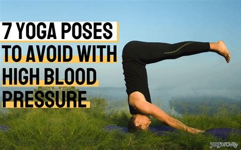 7 Yoga Poses To Avoid With High Blood Pressure Yoga Rove