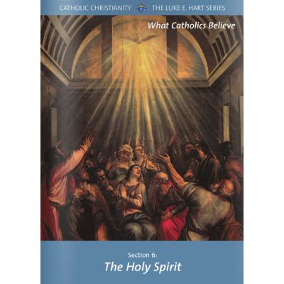 What Catholics Believe The Holy Spirit Veritatis Au