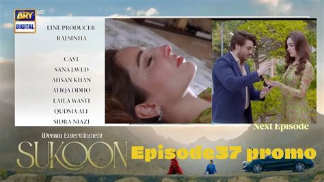 Sukoon Episode 37 Promo Full Review Teaser Sana Javed Ahsan Khan