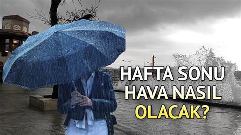 HAFTA SONU HAVA DURUMU TAHMİNİ Aralık ayı geldi Cumartesi Pazar hava