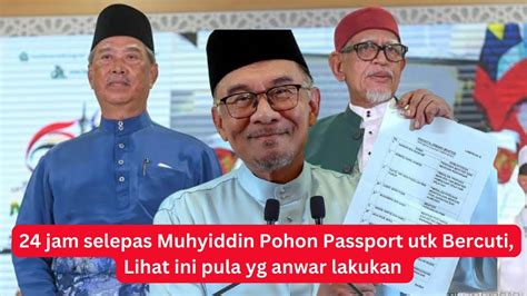 Jam Selepas Muhyiddin Pohon Passport Utk Bercuti Lihat Ini Pula Yg