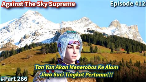 Against The Sky Supreme Episode Sub Indo Tan Yun Akan Menerobos