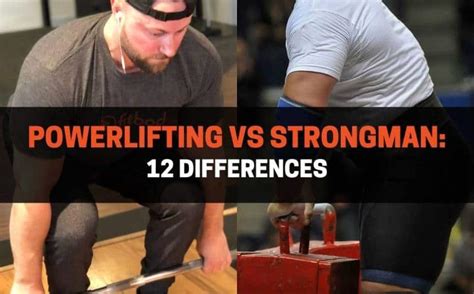 Powerlifting Vs Strongman 12 Differences