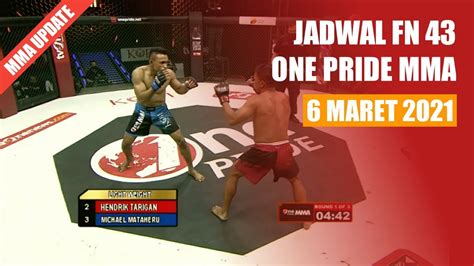 Jadwal Fight Night One Pride Mma Maret Youtube