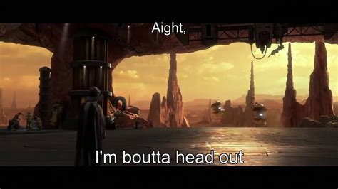 count dooku aight im boutta head  youtube