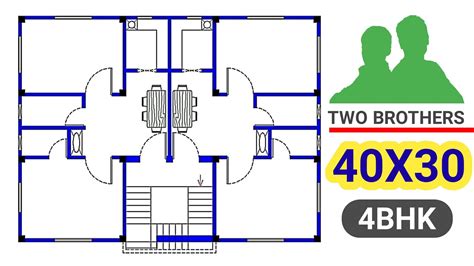 40 30 Sqft House Plan Design 2 Brothers House With 4bhk 1200 Sqft