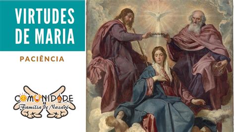 Virtudes De Maria Paci Ncia Heroica Cafn Youtube