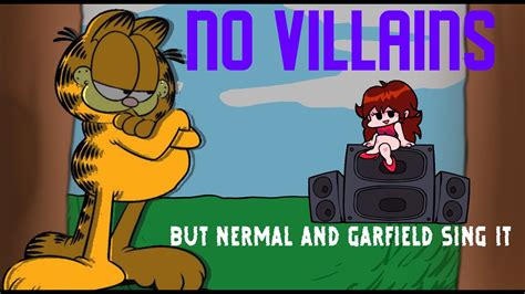 No Villains But Garfield And Nermal Sing It FNF Cover FNF X Nermal X