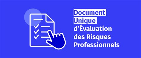 ARTICLE TOUT SAVOIR SUR LE DOCUMENT UNIQUE D EVALUATION DES RISQUES