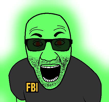 Wojak Soyjak Green Glowing FBI Soy Boy Face Soyjak Know Your Meme