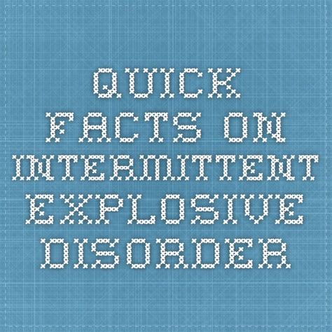 Quick Facts On Intermittent Explosive Disorder Child Mind Institute