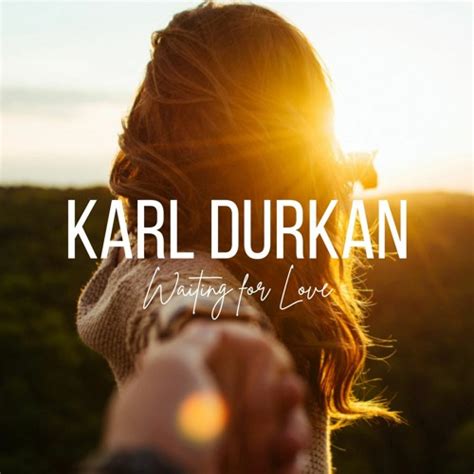 Stream Avicii Waiting For Love Karl Durkan Remix By Karl Durkan