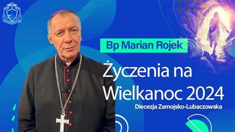 Bp Marian Rojek Yczenia Na Wielkanoc Youtube