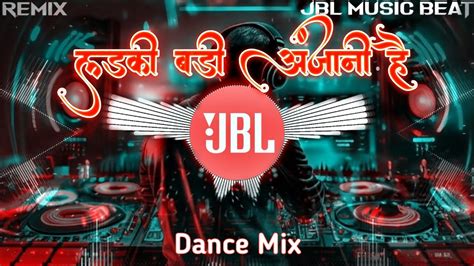 Dj Vikrant Ladki Badi Anjani Hai S Hits Hindi Dj Mix Hard Bass