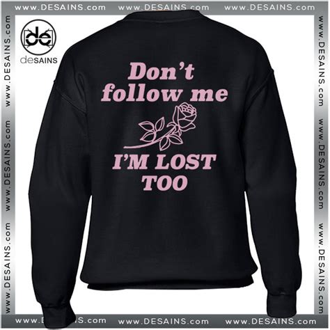 Cheap Graphic Sweatshirt Pearl Harbour ‎dont Follow Me Im Lost Too