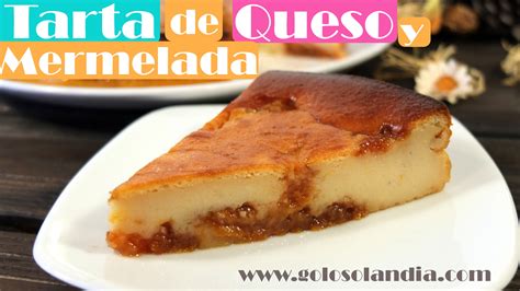 Tarta De Queso Y Mermelada Al Horno Receta Escrita Y Vídeo Paso A Paso