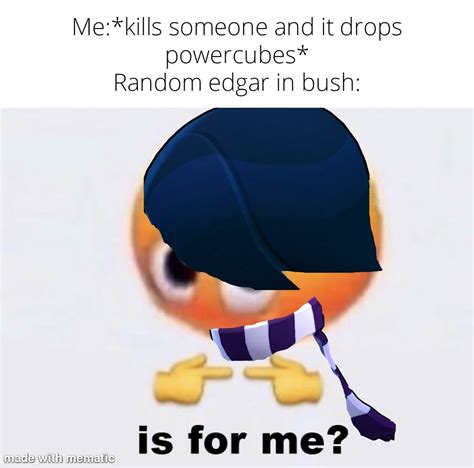 So Many Edgar Memes Rbrawlstars