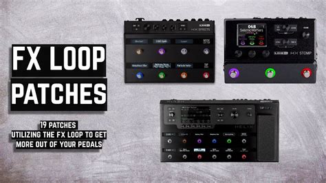 Fx Loop Patches Line Hx Stomp Hx Effects Helix Youtube