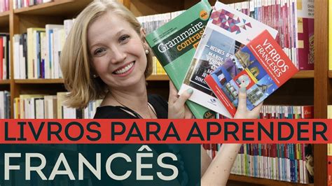 Livros Para Aprender Franc S Youtube Aprender Franc S Educa O