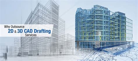 Why Outsource 2d And 3d Cad Drafting Services Truecadd