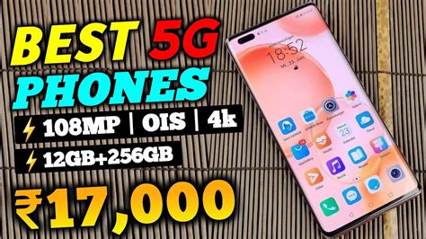 December 2023 Top 5 Best 5g Smartphone Under 17000 12256gb Ois