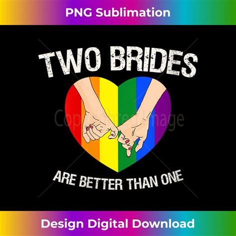 Womens Two Brides Are Better Than One LGBT Lesbian Wedding V Inspire