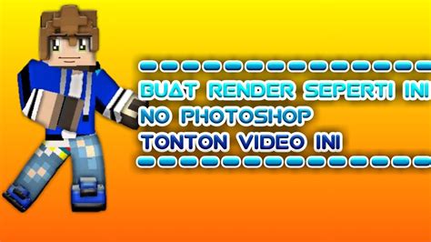 Toturial Cara Membuat Render Minecraft Tanpa Photoshop Tapi Yang Ini